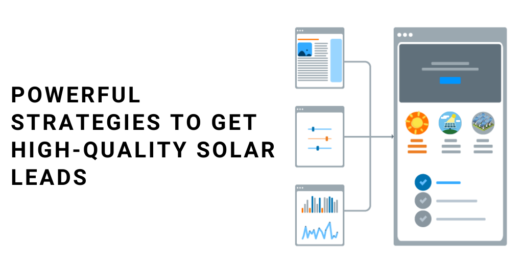 Powerful Strategies To Get High-Quality Solar Leads