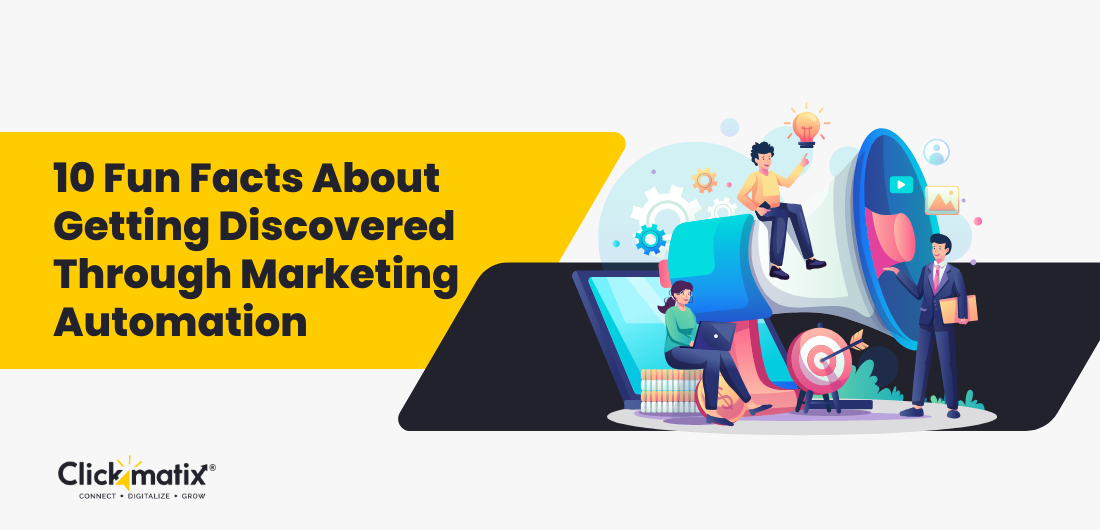 10 Fun Facts About Getting Discovered Through Marketing Automation